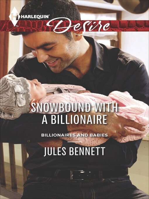 Title details for Snowbound with a Billionaire by Jules Bennett - Available